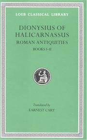 image of Dionysius of Halicarnassus: Roman Antiquities, Volume I, Books 1-2 (Loeb Classical Library No. 319)