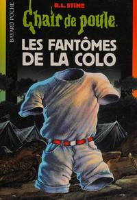 Les fantômes de la colo by R. - L. ( Robert Lawrence ) Stine