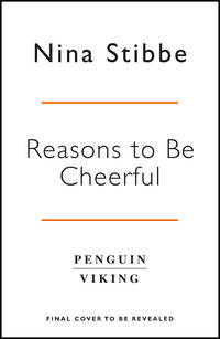 Reasons to be Cheerful: Winner of the 2019 Bollinger Everyman Wodehouse Prize for Comic Fiction