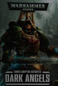Warhammer 40,000 Codex Adeptus Astartes: Dark Angels Book