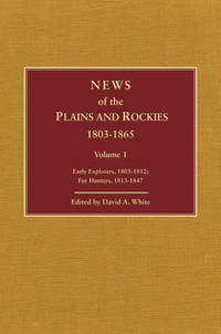 News of the Rockies and Plains 1803-1865, Volume 2: Santa Fe Adventures, Settlers