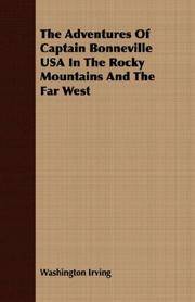 image of The Adventures Of Captain Bonneville USA In The Rocky Mountains And The Far West
