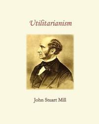 Utilitarianism (ISBN: 9781453857526)