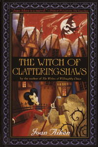 cover of The Witch of Clatteringshaws (Wolves Chronicles)