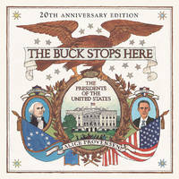 The Buck Stops Here : The Presidents of the United States