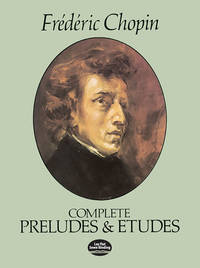 The Complete Preludes & Etudes: For Solo Piano [Paperback] Frederic Chopin; Ignacy Jan...