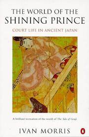 The World of the Shining Prince: Court Life in Ancient Japan (Penguin history) by Morris, Ivan