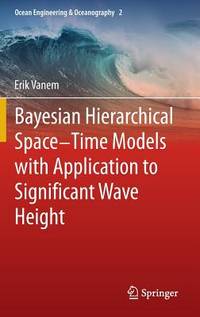 Bayesian Hierarchical Space-time Models With Application to Significant Wave Height