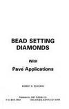 Bead Setting Diamonds : With Pave Applications