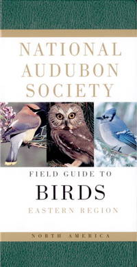 National Audubon Society Field Guide To North American Birds: Eastern Region, Revised Edition - 