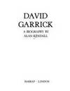 David Garrick: A Biography by Kendall, Alan