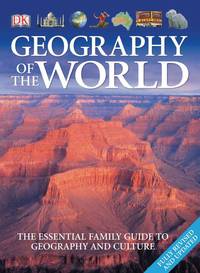 Geography of the World : The Essential Family Guide to Geography and Culture