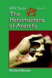 The Handmaidens of Anarchy: 2012 Saga Book 2