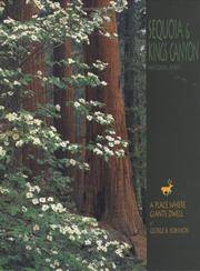 Sequoia and Kings Canyon: A Place Where Giants Dwell (A 10x13 Book