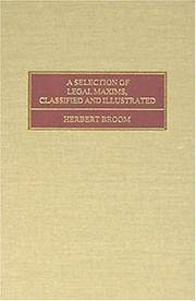 A Selection of Legal Maxims, Classified and Illustrated. Eighth American, from the Fifth London...