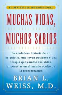 Muchas Vidas, Muchos Sabios (Many Lives, Many Masters): (Many Lives, Many Masters) by Weiss, Brian L - 1995