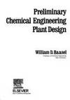 Preliminary Chemical Engineering Plant Design