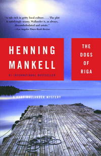 The Dogs of Riga: A Kurt Wallander Mystery (2) by Henning Mankell