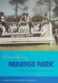 Remembering Paradise Park: tourism and Segregation at Silver Springs