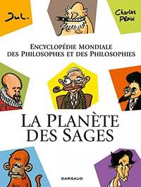 La Planète des sages T1 - Encyclopédie mondiale des philosophes et des philosophies