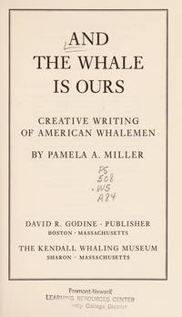 And the Whale is Ours: Creative Writing of American Whalemen