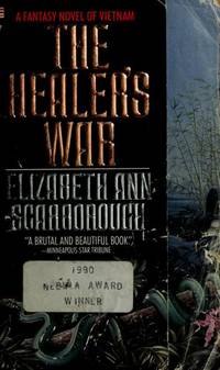 The Healer&#039;s War A Fantasy Novel of Vietnam by Scarborough, Elizabeth Ann - 1989