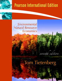 Environmental and Natural Resource Economics (Seventh Edition)