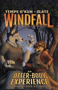 Windfall - An Otter-Body Experience and Other Stories