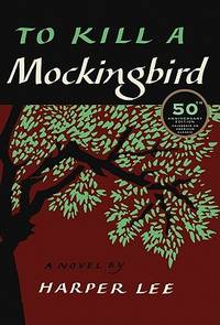 To Kill A Mockingbird  - 50th Anniversary Edition by Lee, Harper - 2010