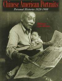 Chinese American Portraits: Personal Histories, 1828-1988 by Ruthanne Lum McCunn