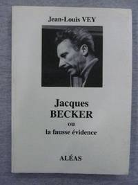 Jacques Becker, ou, La fausse evidence