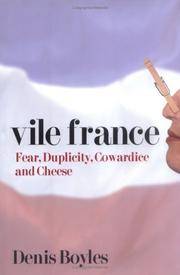 Vile France:  Fear, Duplicity, Cowardice and Cheese