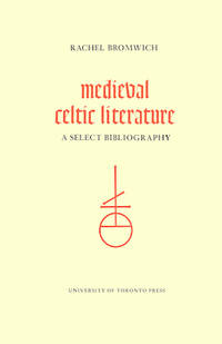 Medieval Celtic Literature; a Select Bibliography