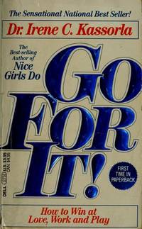 Go for It : How to Win at Love, Work and Play