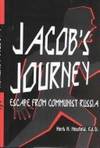 JACOB'S JOURNEY, Escape From Communist Russia