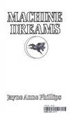 Machine Dreams  - 1st Edition/1st Printing