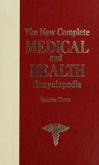 The New Complete Medical and Health Encyclopedia Volume Three by Wagman, Richard;J.G. Ferguson Publishing Company - 1985