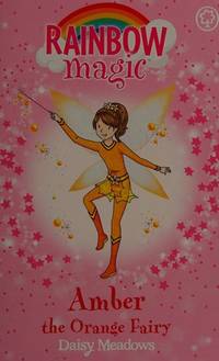 RAINBOW MAGIC "AMBER" The Orange Fairy - Rainbow F