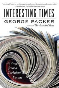 Interesting Times: Writings From a Turbulent Decade