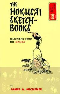 The Hokusai Sketch-Books: Selections from the Manga