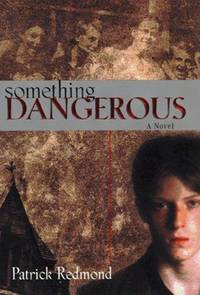 Something Dangerous: a Novel