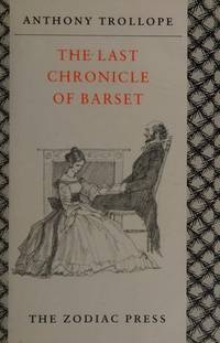 THE LAST CHRONICLE OF BARSET by Trollope, Anthony - 1986-07-28