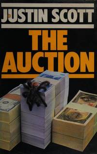 The Auction by Justin Scott - First. - 1985 - from Matilda Mary's Books (SKU: 001507)