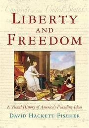 image of Liberty and Freedom A Visual History of America's Founding Ideas