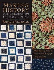 Making History: Quilts and Fabric from 1890-1970