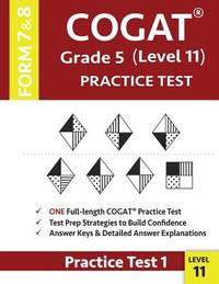 COGAT Grade 5 Level 11 Practice Test Form 7 and 8: CogAT Test Prep Grade 5: Cognitive Abilities...