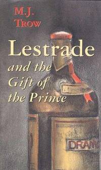 Lestrade and the Gift of the Prince by M.J TROW - First Edition - 2000 - from Thomas Books (SKU: 3003508)