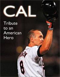 CAL; Tribute to an American Hero