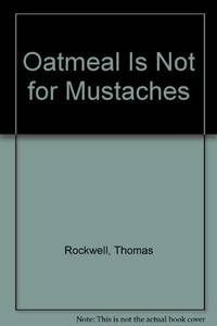 Oatmeal Is Not For Mustaches