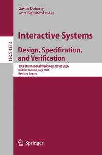 Interactive Systems. Design, Specification, and Verification: 13th International Workshop, DSVIS...